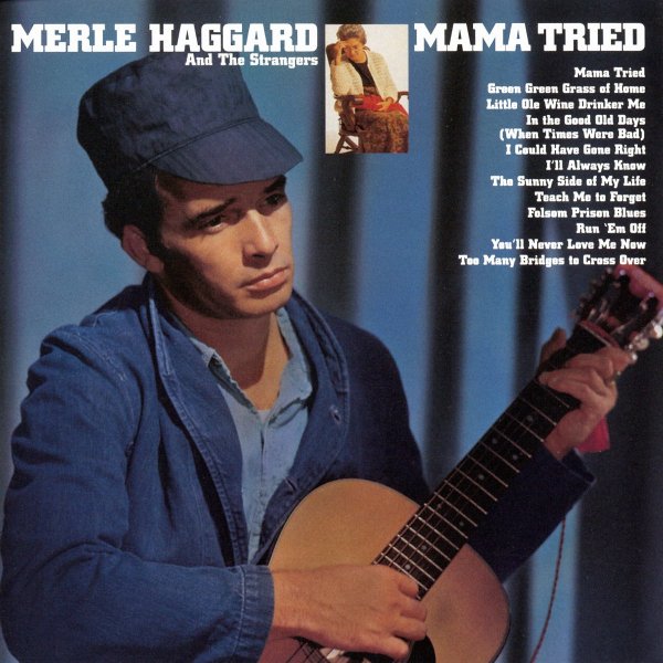 Merle Haggard & The Strangers - Mama Tried