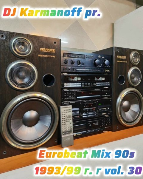 DJ Karmanoff - Eurobeat Mix 90s - 1993-98 vol.#30