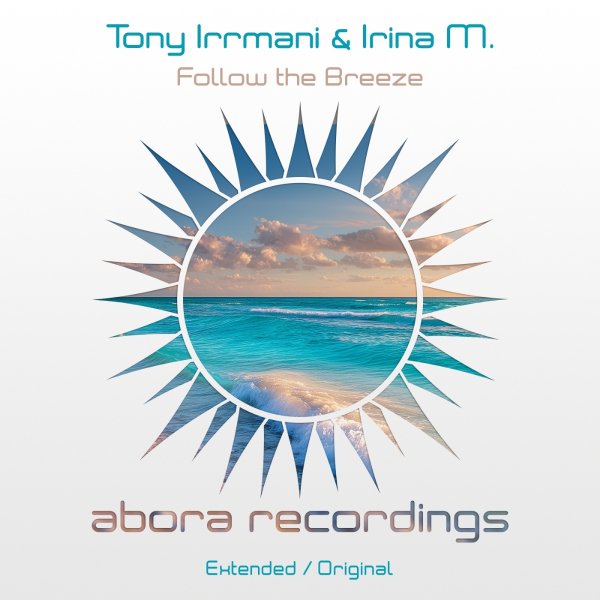 Tony Irrmani & Irina M. - Follow The Breeze (Extended Mix)
