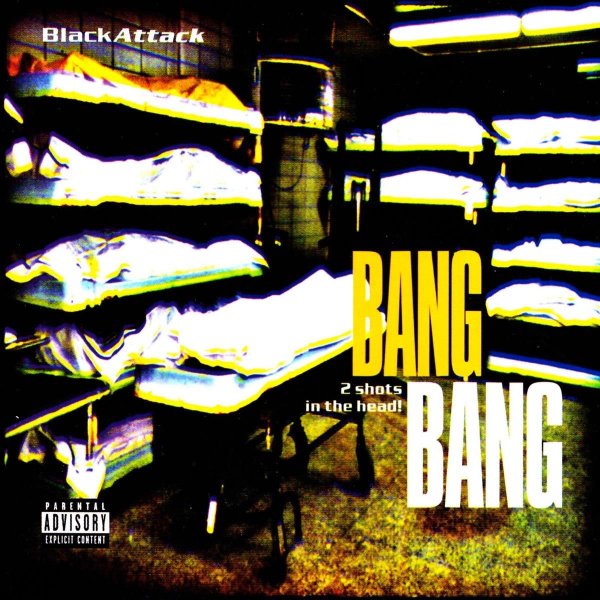 Black Attack - Bang Bang (2 Shots In The Head!) (Club Version)