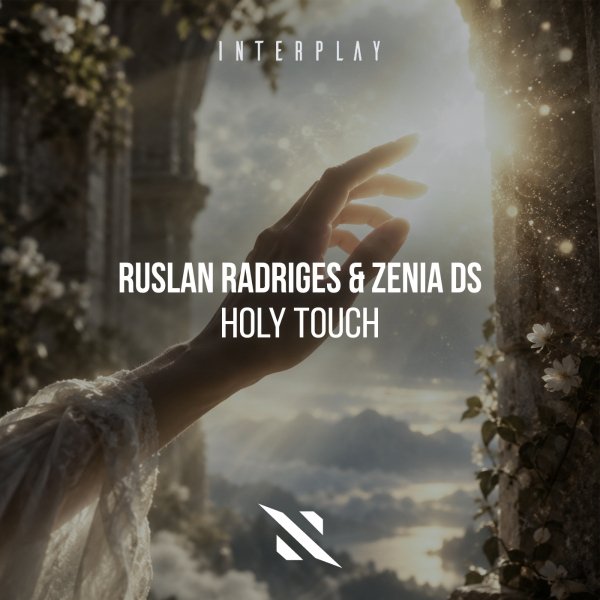 Ruslan Radriges & Zenia DS - Holy Touch (Extended Mix)