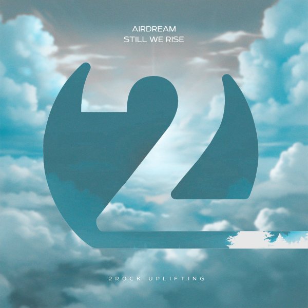 Airdream - Still We Rise (Extended Mix)