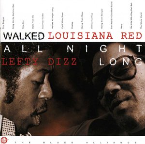 Louisiana Red & Lefty Dizz - Walked All Night Long