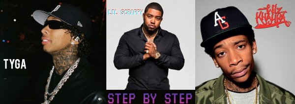 Tyga & Lil Scrappy & Wiz Khalifa - #Step By Step