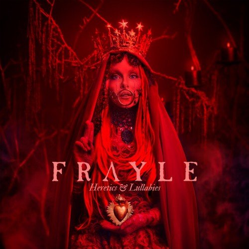 Frayle - Heretics &amp;amp; Lullabies