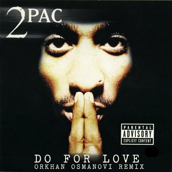 2Pac - Do For Love (Orkhan Osmanovi Remix)
