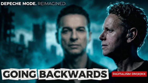 Depeche Mode. Reimagined. (DM. R. ) - Depeche Mode - Going Backwards [2026 DIGITALISM DM|R|MX]