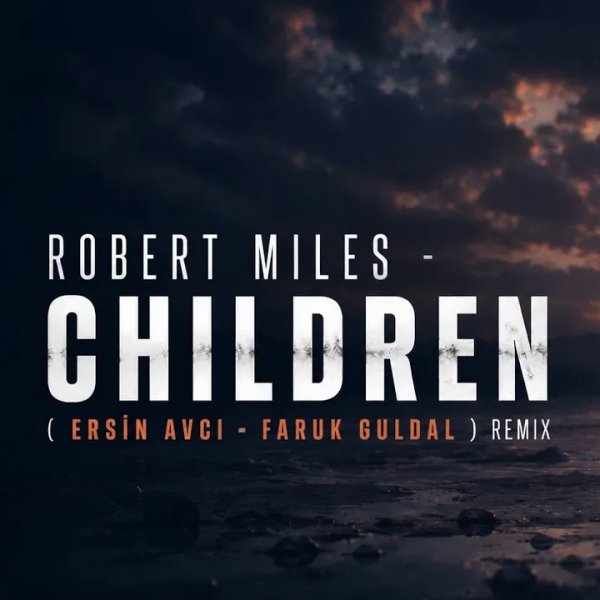 Robert Miles - Children (Ersin AVCI &amp;amp; Faruk Güldal Remix)
