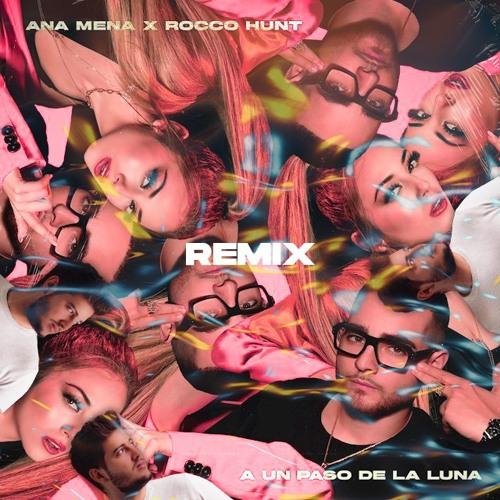 Ana Mena &amp;amp; Rocco Hunt - #A Un Paso De La Luna (Remix)