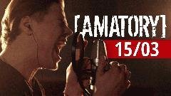 AMATORY - 15/03 (Studio Live)