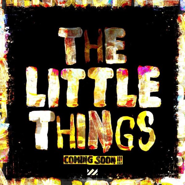 Coming Soon!!! - The Little Things (Extended Mix)