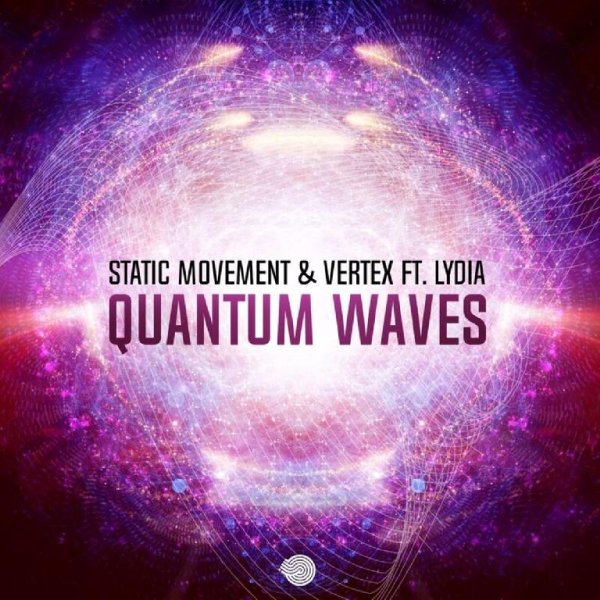 Static Movement &amp;amp; Vertex feat. Lydia - Quantum Waves