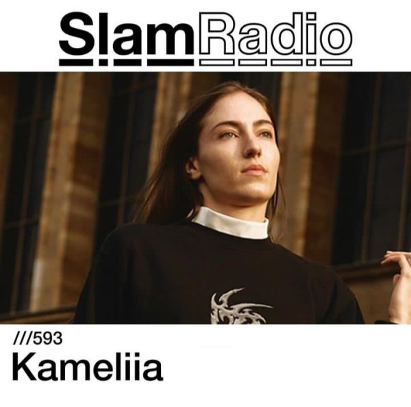 Kameliia - #SlamRadio #593