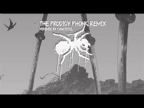 The Prodigy - Phonk Remix Short MIX (Minimix by Chnctotel) (2024)