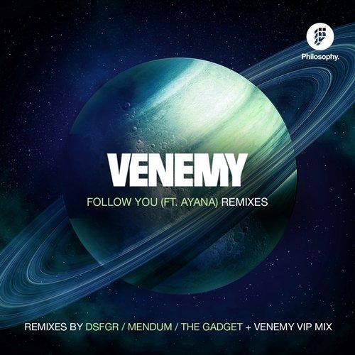 Venemy - Follow You Mendum Remix