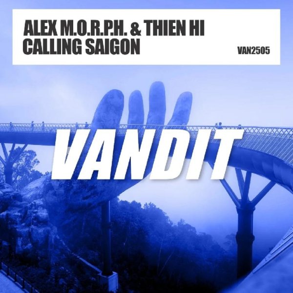 Alex M.O.R.P.H. &amp;amp; Thien Hi - Calling Saigon (Extended)