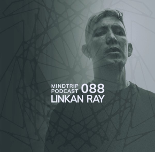 Linkan Ray - MindTrip Podcast #088