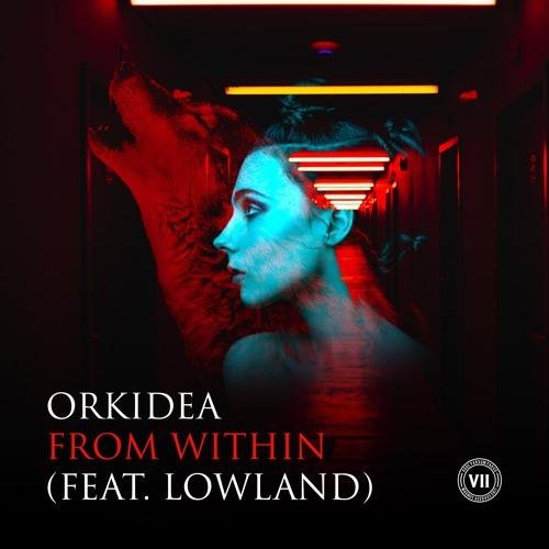 ORKIDEA FEAT. LOWLAND - From Within