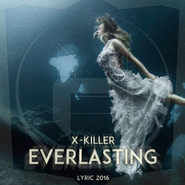 XKiller - Everlasting Original Mix