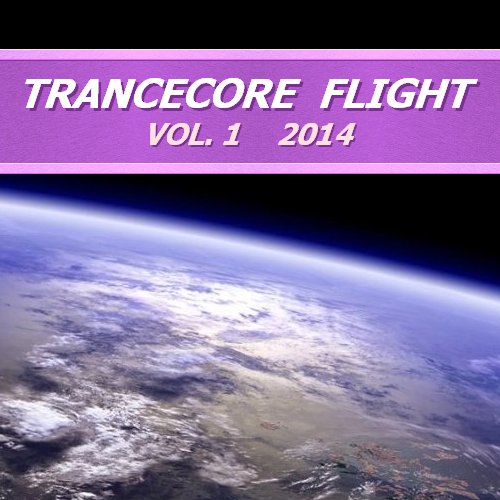 mixed by S.G. &amp;amp; Denalex - Trancecore Flight Vol.1
