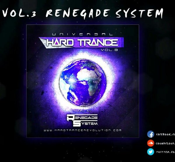Renegade System - UNIVERSAL HARD TRANCE VOL.3