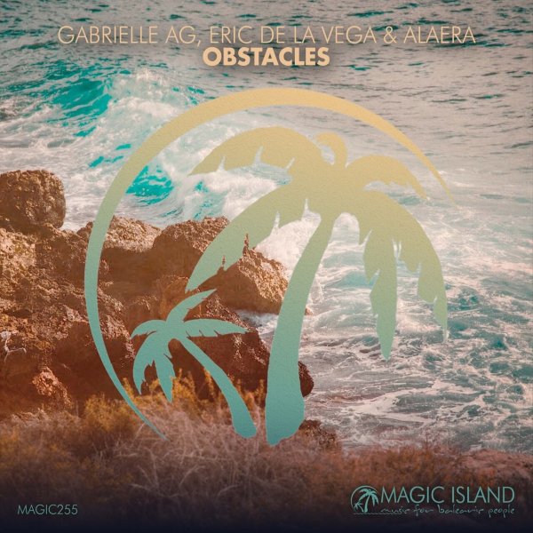 Gabrielle AG, Eric de la Vega &amp;amp; Alaera - Obstacles (Extended Mix)