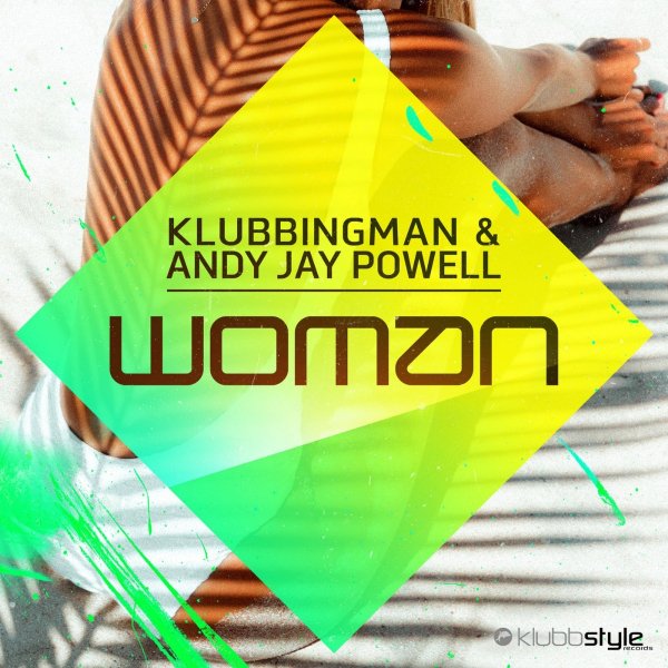 Klubbingman &amp;amp; Andy Jay Powell - Woman (Extended Mix)