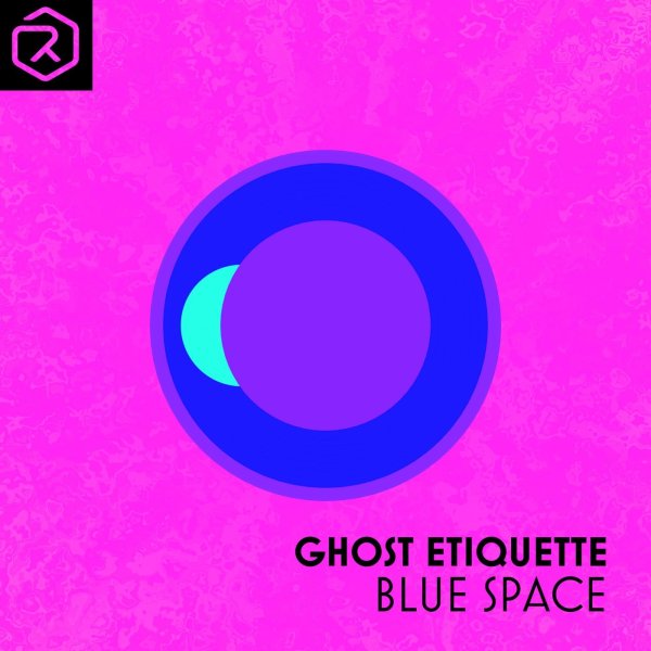 Ghost Etiquette - Blue Space (Extended Mix)