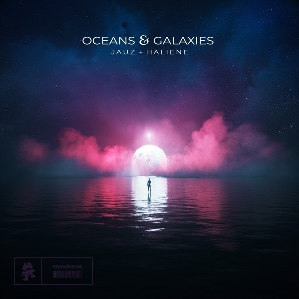 Jauz &amp;amp; Haliene - Oceans &amp;amp; Galaxies