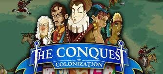 The Conquest: Colonization