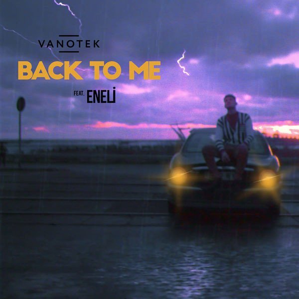 Vanotek feat. Eneli - Back to me