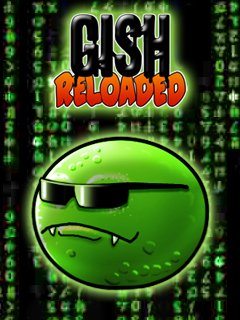 Gish Reloaded