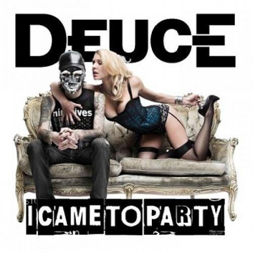 Deuce-I Came To Party (feat Truth and Tr