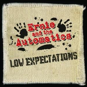 Ernie And The Automatics - The Good Times (Never Last)