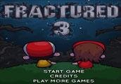 Fractured 3