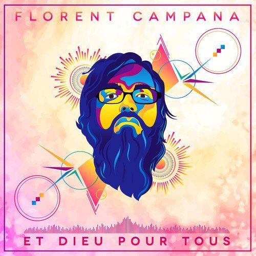 Florent Campana - Et Dieu Pour Tous
