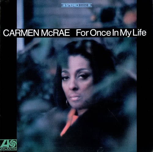 Carmen McRae - Got To Get You Into My Life