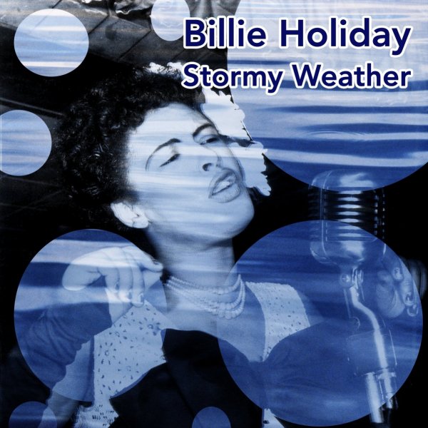 Billie Holiday - Stormy Weather