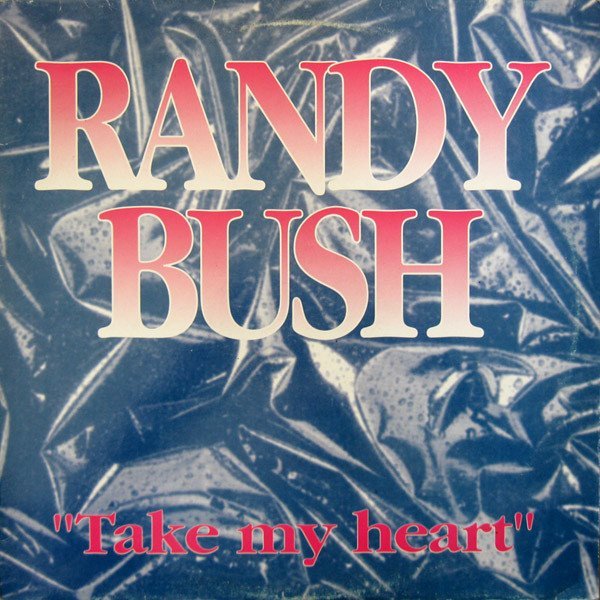 Randy Bush - Take My Heart (Another Mix)