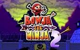 Bowja the Ninja 2