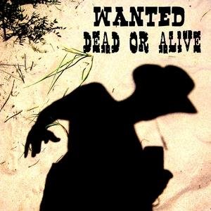 Wanted dead or alive.part1