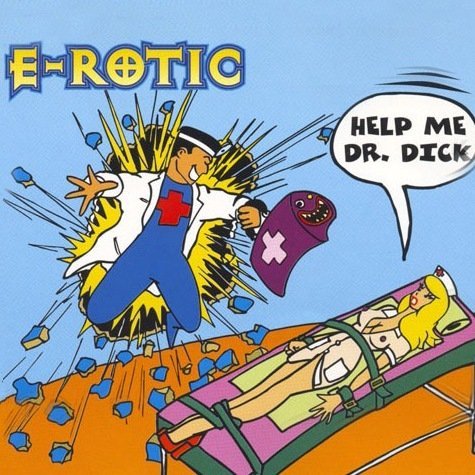 E-Rotic - Help Me Dr. Dick (extended version)
