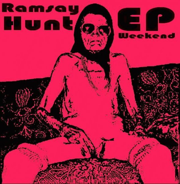 Ramsay Hunt. Weekend