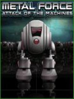 Metal force attack of the machines