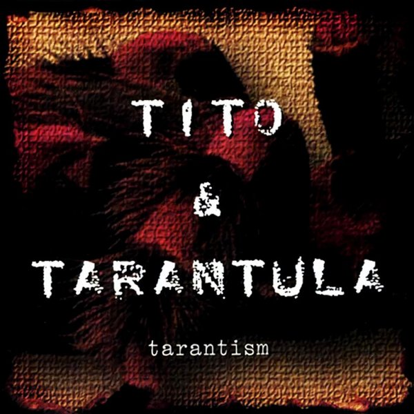 Tito &amp; Tarantula - After Dark
