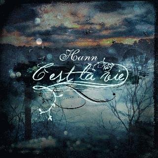 Hann. Cest la vie