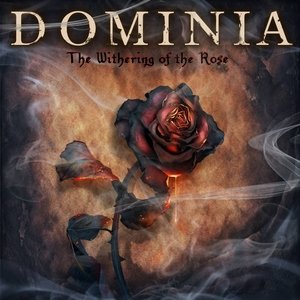 Dominia - The withering of the rose'(2020)