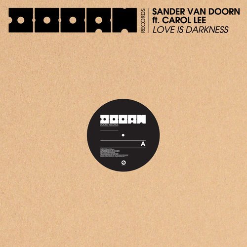 Sander Van Doorn feat. Carol Lee - Love is Darkness (Original Mix)