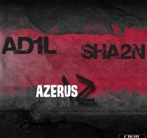 AD1L &amp; Sha2n. AzeRus