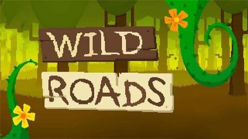 Wild roads